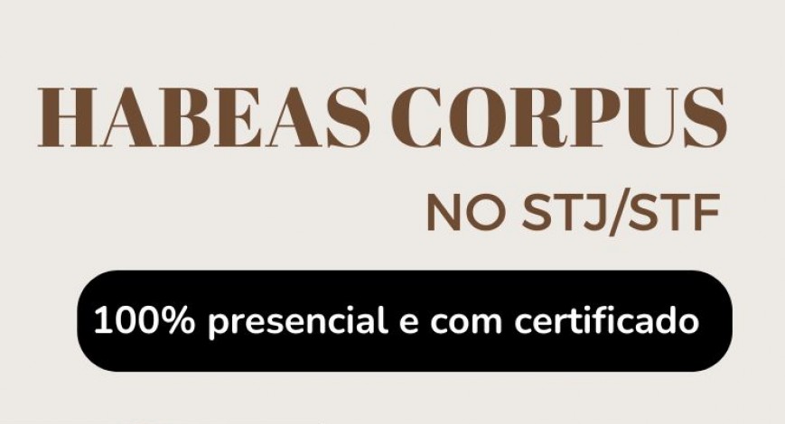 Habeas Corpus no STJ/STF