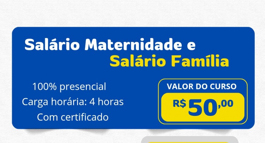Salário maternidade e salário-família