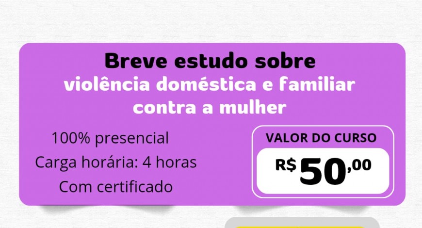 Breve estudo sobre violência doméstica e familiar contra a mulher